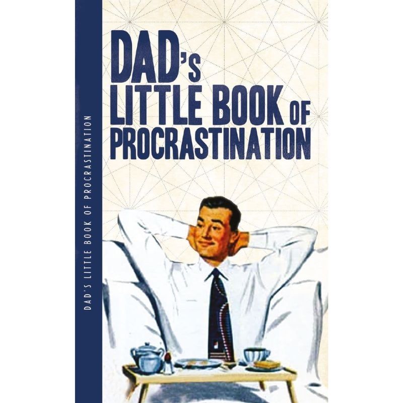 Dad's Little Book Of Procrastination