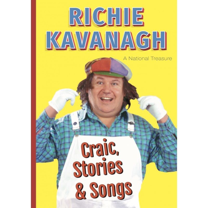 Richie Kavanagh Craic Stories & Songs